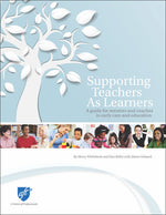 Book cover for Supporting Teachers as Learners: A Guide for Mentors and Coaches in Early Care and Education