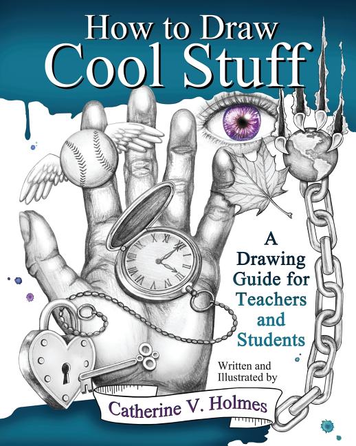 Book cover for How to Draw Cool Stuff: A Drawing Guide for Teachers and Students