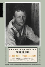 Book cover for Let Us Now Praise Famous Men: Three Tenant Families
