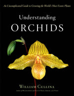Book cover for Understanding Orchids: An Uncomplicated Guide to Growing the World's Most Exotic Plants