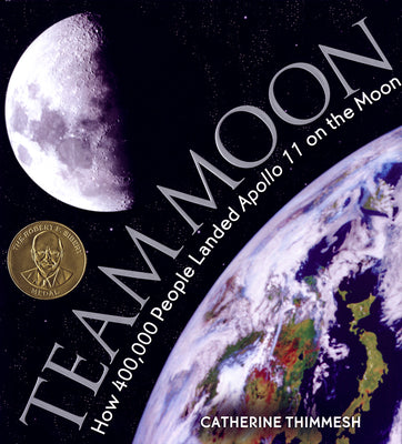 Book cover for Team Moon: How 400,000 People Landed Apollo 11 on the Moon