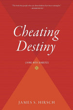 Book cover for Cheating Destiny: Living with Diabetes