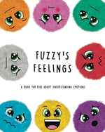 Book cover for Fuzzy's Feelings: A Book for Kids About Understanding Emotions