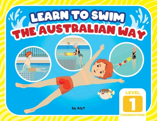 Book cover for Learn To Swim The Australian Way Level 1: The Foundations