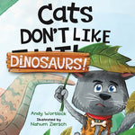Book cover for Cats Don't Like Dinosaurs!: A Hilarious Rhyming Picture Book for Kids Ages 3-7