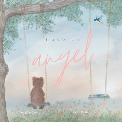Book cover for I have an Angel: When You Lose A Loved One But Gain An Angel