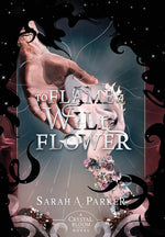 Book cover for To Flame a Wild Flower