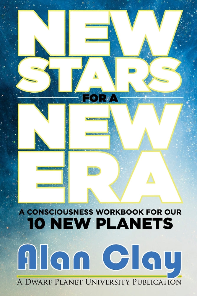 Book cover for New Stars for a New Era: A Consciousness Workbook for our 10 New Planets