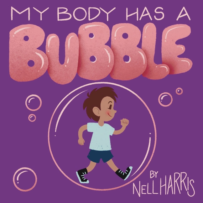 Book cover for My Body has a Bubble: Understanding, Respecting and Protecting Personal Space