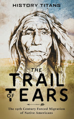 Book cover for Trail of Tears: The 19th Century Forced Migration of Native Americans