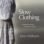 Book cover for Slow Clothing: Finding meaning in what we wear