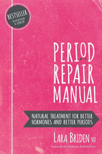 Book cover for Period Repair Manual: Natural Treatment for Better Hormones and Better Periods