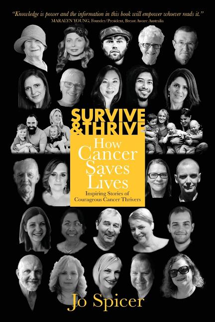 Book cover for Survive and Thrive! How Cancer Saves Lives: Inspiring Stories of Courageous Cancer Thrivers