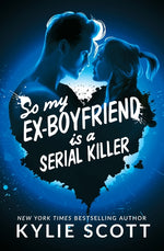 Book cover for So My Ex-Boyfriend is a Serial Killer