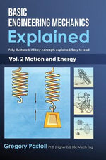 Book cover for Basic Engineering Mechanics Explained, Volume 2: Motion and Energy