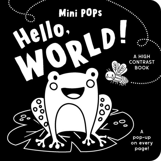 Book cover for Mini Pops: Hello, World!: A High Contrast Pop-Up Book