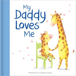 Book cover for My Daddy Loves Me: Hardcover Board Book