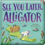 Book cover for See You Later, Alligator: Padded Board Book: Picture Storybook