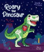 Book cover for Look Inside: Roary the Dinosaur: Board Book with Cut-Outs and Glow in the Dark!
