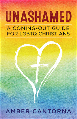 Book cover for Unashamed: A Coming-Out Guide for LGBTQ Christians