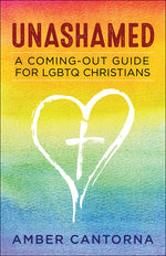 Book cover for Unashamed: A Coming-Out Guide for LGBTQ Christians