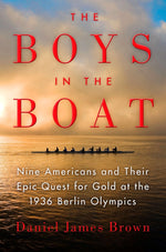 Book cover for The Boys in the Boat: Nine Americans and Their Epic Quest for Gold at the 1936 Berlin Olympics