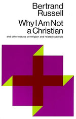 Book cover for Why I Am Not a Christian: And Other Essays on Religion and Related Subjects