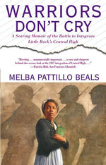 Book cover for Warriors Don't Cry: A Searing Memoir of the Battle to Integrate Little Rock's Central High