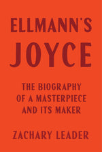 Book cover for Ellmann's Joyce: The Biography of a Masterpiece and Its Maker