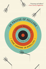 Book cover for In Praise of Failure: Four Lessons in Humility