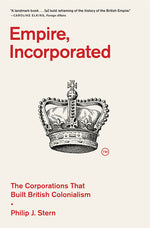 Book cover for Empire, Incorporated: The Corporations That Built British Colonialism