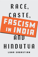 Book cover for Fascism in India: Race, Caste, and Hindutva