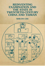 Book cover for Reinventing Examination and the State in Twentieth-Century China and Taiwan