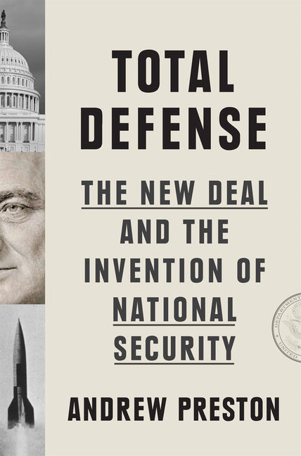Book cover for Total Defense: The New Deal and the Invention of National Security