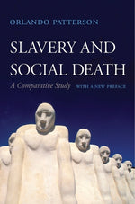 Book cover for Slavery and Social Death: A Comparative Study, with a New Preface