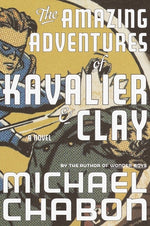 Book cover for The Amazing Adventures of Kavalier & Clay
