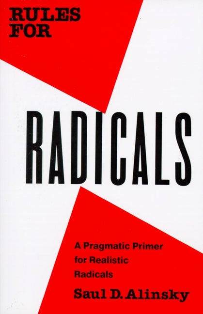 Book cover for Rules for Radicals: A Pragmatic Primer for Realistic Radicals