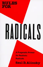 Book cover for Rules for Radicals: A Pragmatic Primer for Realistic Radicals