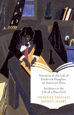 Book cover for Narrative of the Life of Frederick Douglass, an American Slave & Incidents in the Life of a Slave Girl