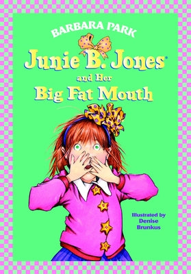 Book cover for Junie B. Jones #3: Junie B. Jones and Her Big Fat Mouth
