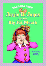 Book cover for Junie B. Jones #3: Junie B. Jones and Her Big Fat Mouth