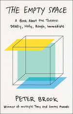 Book cover for The Empty Space: A Book about the Theatre: Deadly, Holy, Rough, Immediate