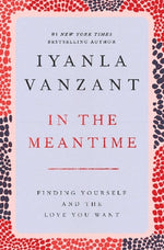 Book cover for In the Meantime: Finding Yourself and the Love You Want