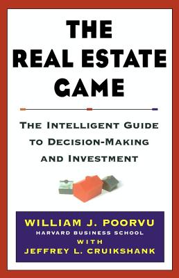 Book cover for The Real Estate Game: The Intelligent Guide to Decisionmaking and Investment
