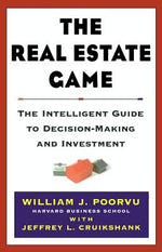 Book cover for The Real Estate Game: The Intelligent Guide to Decisionmaking and Investment