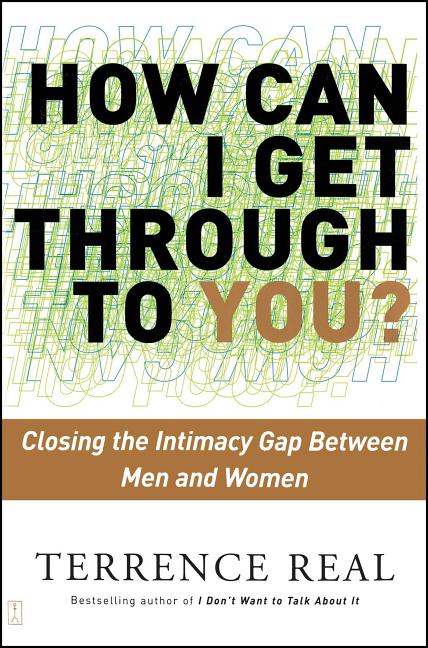 Book cover for How Can I Get Through to You?: Closing the Intimacy Gap Between Men and Women