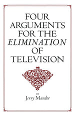 Book cover for Four Arguments for the Elimination of Television