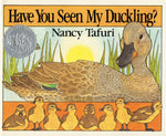 Book cover for Have You Seen My Duckling? Board Book: An Easter and Springtime Book for Kids