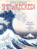 Book cover for Shipwrecked!: The True Adventures of a Japanese Boy