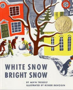 Book cover for White Snow, Bright Snow: A Caldecott Award Winner